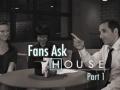Preview Fans ask House